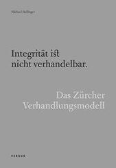 Integrit&auml;t ist nicht verhandelbar. Das Z&uuml;rcher Verhandlungsmodell