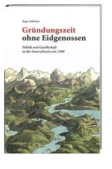 Gr&uuml;ndungszeit ohne Eidgenossen