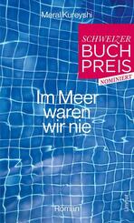 Im Meer waren wir nie