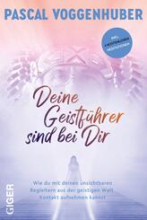 Deine Geistf&uuml;hrer sind bei dir