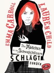Das M&auml;dchen mit den Schwefelh&ouml;lzern schl&auml;gt zur&uuml;ck