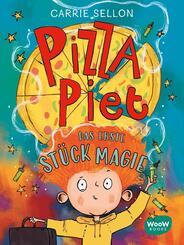 Pizza Piet: Das erste St&uuml;ck Magie