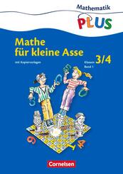 Mathematik plus - Grundschule - Mathe f&uuml;r kleine Asse - 3./4. Schuljahr