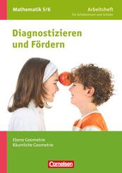 Diagnostizieren und F&ouml;rdern. Arbeitshefte Mathematik 5./6. Schuljahr. Ebene Geometrie, R&auml;umliche Geometrie