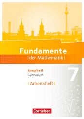 Fundamente der Mathematik - Ausgabe B ab 2017 - 7. Schuljahr