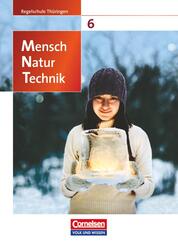 Mensch - Natur - Technik - Regelschule Th&uuml;ringen - 6. Schuljahr