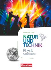 Natur und Technik - Physik Neubearbeitung - Rheinland Pfalz 2022 - Gesamtband