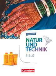 Natur und Technik - Naturwissenschaften: Neubearbeitung - Themenhefte - 5.-10. Schuljahr