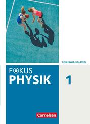 Fokus Physik. Band 1 - Gymnasium Schleswig Holstein - Sch&uuml;lerbuch