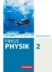 Fokus Physik. Band 2 - Gymnasium Schleswig Holstein - Sch&uuml;lerbuch