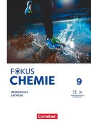 Fokus Chemie - Mittlere Schulformen - Oberschulen Sachsen 2023 - 9. Schuljahr