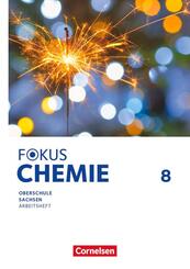 Fokus Chemie - Mittlere Schulformen - Oberschulen Sachsen 2023 - 8. Schuljahr