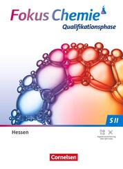Fokus Chemie - Sekundarstufe II - Gymnasium Sekundarstufe II - Ausgabe Hessen ab 2025 - Qualifikationsphase