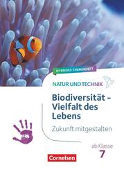 Natur und Technik - Naturwissenschaften: Neubearbeitung - Zukunft mitgestalten