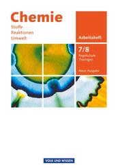 Chemie: Stoffe - Reaktionen - Umwelt (Neue Ausgabe) - Regelschule Th&uuml;ringen - 7./8. Schuljahr