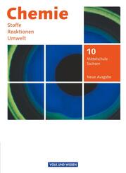 Chemie: Stoffe - Reaktionen - Umwelt (Neue Ausgabe) - Mittelschule Sachsen - 10. Schuljahr