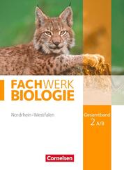 Fachwerk Biologie - Nordrhein-Westfalen 2013 - Gesamtband 2 A/B.Tl.A/B