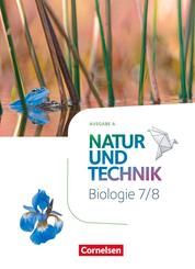 Natur und Technik - Biologie Neubearbeitung - Ausgabe A - 7./8. Schuljahr