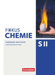 Fokus Chemie Sekundarstufe II. Einf&uuml;hrungsphase - Nordrhein-Westfalen - Sch&uuml;lerbuch