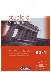 studio d Die Mittelstufe B2/1. Handreichungen f&uuml;r den Unterricht