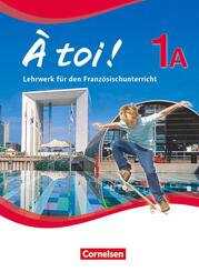 &Agrave; toi ! - F&uuml;nfb&auml;ndige Ausgabe ab 2012 - Band 1A