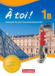 &Agrave; toi ! - F&uuml;nfb&auml;ndige Ausgabe ab 2012 - Band 1B.Bd.1B