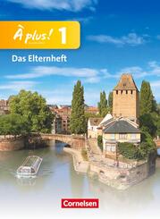 &Agrave; plus! Nouvelle &eacute;dition. Band 1. Elternheft