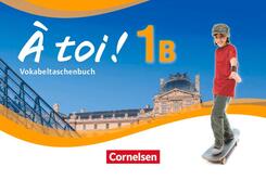 &Agrave; toi ! - F&uuml;nfb&auml;ndige Ausgabe ab 2012 - Band 1B