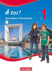 &Agrave; toi ! - Sprachkurs Franz&ouml;sisch - Teil 1.Tl.1