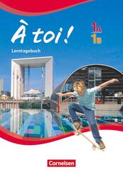 &Agrave; toi ! - F&uuml;nfb&auml;ndige Ausgabe ab 2012 - Band 1A und 1B