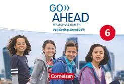 Go Ahead - Realschule Bayern 2017 - 6. Jahrgangsstufe, Vokabeltaschenbuch
