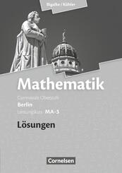 Mathematik Sekundarstufe II Leistungskurs MA-3 . Qualifikationsphase. L&ouml;sungen zum Sch&uuml;lerbuch Berlin