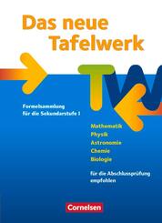 Das neue Tafelwerk - Formelsammlung f&uuml;r die Sekundarstufe I - &Ouml;stliche Bundesl&auml;nder und Berlin - Ausgabe 2011