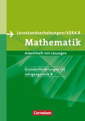 Vorbereitungsmaterialien f&uuml;r VERA - Vergleichsarbeiten/ Lernstandserhebungen - Mathematik - 8. Schuljahr: Grundanforderungen