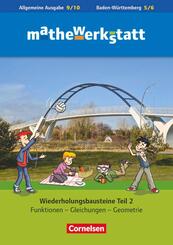 mathewerkstatt 10. Schuljahr - Mittlerer Schulabschluss - Allgemeine Ausgabe - Wiederholungsbausteine