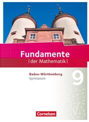 Fundamente der Mathematik - Baden-W&uuml;rttemberg ab 2015 - 9. Schuljahr