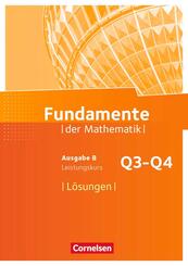 Fundamente der Mathematik - Ausgabe B ab 2017 - 12. Schuljahr/ Q3-Q4: Leistungskurs