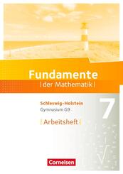 Fundamente der Mathematik - Schleswig-Holstein G9 - 7. Schuljahr Arbeitsheft mit L&ouml;sungen