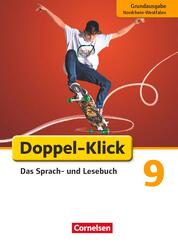 Doppel-Klick - Das Sprach- und Lesebuch - Grundausgabe Nordrhein-Westfalen - 9. Schuljahr