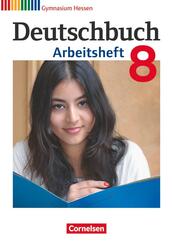 Deutschbuch Gymnasium - Hessen G8/G9 - Ausgabe 2012 - 8. Schuljahr