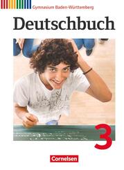 Deutschbuch Gymnasium - Baden-W&uuml;rttemberg - Ausgabe 2012 - Band 3: 7. Schuljahr