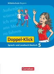 Doppel-Klick - Das Sprach- und Lesebuch - Mittelschule Bayern - 5. Jahrgangsstufe, Sch&uuml;lerbuch
