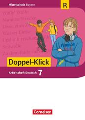 Doppel-Klick - Das Sprach- und Lesebuch - Mittelschule Bayern - 7. Jahrgangsstufe, Arbeitsheft mit L&ouml;sungen - F&uuml;r Regelklassen