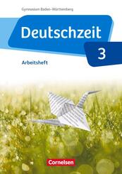 Deutschzeit Band 3: 7. Schuljahr - Baden-W&uuml;rttemberg - Arbeitsheft mit L&ouml;sungen