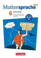 Muttersprache plus - Allgemeine Ausgabe 2020 und Sachsen 2019 - 6. Schuljahr Arbeitsheft f&uuml;r Lernende mit erh&ouml;htem F&ouml;rderbedarf im inklusiven Unterricht - Arbeitsheft mit L&ouml;sungen