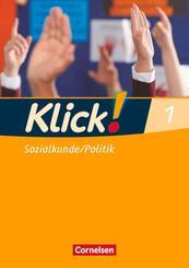 Klick! Sozialkunde/Politik - Fachhefte f&uuml;r alle Bundesl&auml;nder - Ausgabe ab 2008 - Band 1.Bd.1