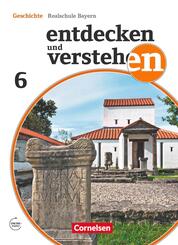 Entdecken und verstehen - Geschichtsbuch - Realschule Bayern - Ausgabe ab 2018 - 6. Jahrgangsstufe