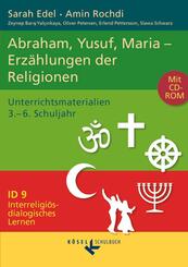 Interreligi&ouml;s-dialogisches Lernen: ID - Sekundarstufe I - Band 9: 3.-6. Schuljahr