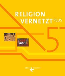 Religion vernetzt Plus - Unterrichtswerk f&uuml;r katholische Religionslehre am Gymnasium - 5. Jahrgangsstufe
