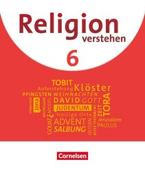 Religion verstehen - Unterrichtswerk f&uuml;r die katholische Religionslehre an Realschulen in Bayern - 6. Jahrgangsstufe